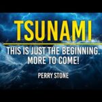 TSUNAMI – This is Just The Beginning  More to Come | Perry Stone