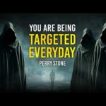 You Are Being Targeted Everyday | Perry Stone