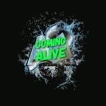 Coming Alive? Are You Alive…