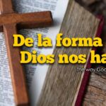 De la forma que Dios nos habla