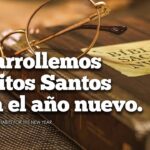 Desarrollemos hábitos Santos para el año nuevo.