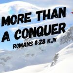 I’m A Conqueror….. What Have You Conquered?