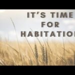 It’s Time For Habitations By Bishop D. Roberts