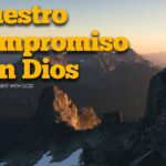 Nuestro Compromiso con Dios
