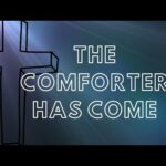 The Comforter Has Come By Bishop D. Roberts