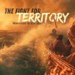 The Fight for Territory | Matthew 8:23-34 | Bishop Jason Garner