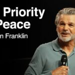 The Priority Of Peace | Jentezen Franklin