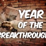 The Year of the Breakthrough By Pastor Ralph Segar