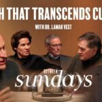 Truth that Transcends Culture I Between Sundays Podcast Episode 10