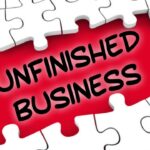 Unfinished Business By Bishop D. Roberts