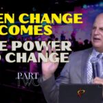 When Changes Come By Bishop D. Roberts