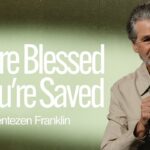 You’re Blessed If You’re Saved | Jentezen Franklin
