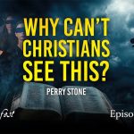 Why Can’t Christians See This? | Episode 1307 | Perry Stone
