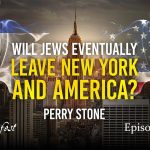 Will Jews Eventually Leave New York And America? | Episode 1315 | Perry Stone