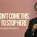 You Didn’t Come This Far To Stop Here | Jentezen Franklin