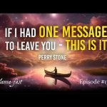 If I Had One Message To Leave You – This Is It | Episode 1322 | Perry Stone