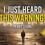 I Just Heard This Warning! | Perry Stone